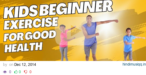 Kids Beginner Exercise For Good Health pagalworld mp3 song download