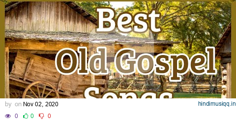 Best Old Gospel Songs - Includes beautiful images that showcase the music - Church Gospel Hymns pagalworld mp3 song download