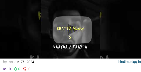 Khatta Flow x Kaayda / Faayda 🔥 Seedhe Maut x Yashraj pagalworld mp3 song download