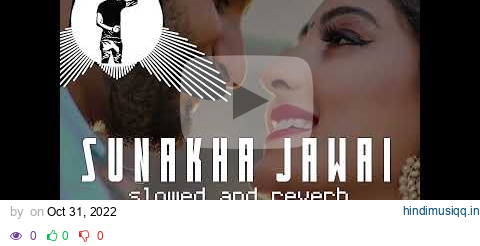 Sunakha_jawai_Latest🦋 punjabi song (Slowed and reverb) pagalworld mp3 song download