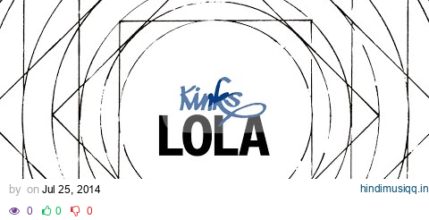 The Kinks - Lola (Official Audio) pagalworld mp3 song download