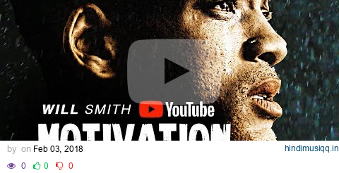 Will Smith | Motivation - THE MINDSET OF HIGH ACHIEVERS - Best Motivational Video for Success 2018 pagalworld mp3 song download