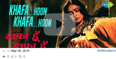 Khafa Hoon Khafa Hoon with lyrics | ख़फ़ा हूँ ख़फ़ा हूँ ख़फ़ा हूँ | Kishore Kumar | Bemisal pagalworld mp3 song download