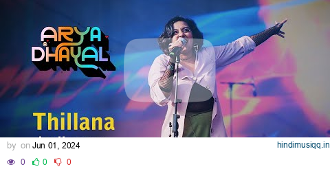 Arya Dhayal Live  | Thillana  @Indiegaga pagalworld mp3 song download