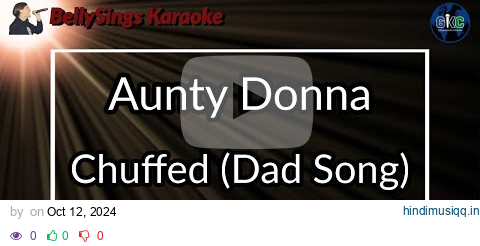 Aunty Donna - Chuffed (Dad Song) (Karaoke) pagalworld mp3 song download