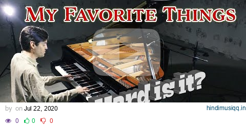 My Favorite Things - Insanely Difficult or not? Jazz Piano Cover with Sheet Music by Jacob Koller pagalworld mp3 song download