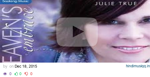 Heavens embrace [ Julie True ] pagalworld mp3 song download