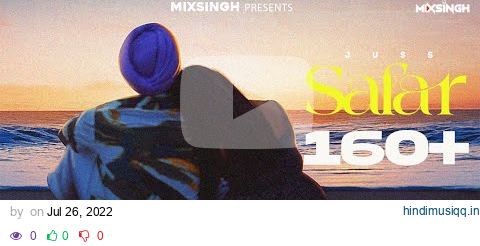 SAFAR (Official Video) Juss x MixSingh pagalworld mp3 song download