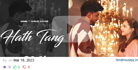 Hath Tang (Official Video) Sabba ft Gurlez Akhtar | Laddi Gill | Latest New Punjabi Songs 2023 pagalworld mp3 song download