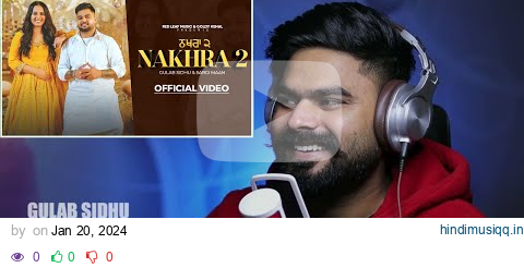 REACTION ON  Nakhra 2 (Full Video) Gulab Sidhu | Sargi Maan | New Punjabi Songs 2024 pagalworld mp3 song download