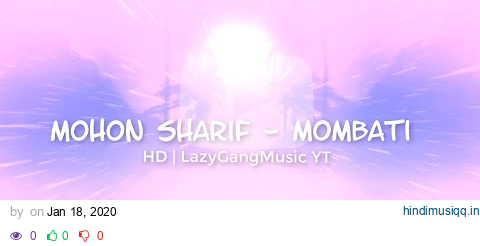 Mohon Sharif - Mombati | Komola Rocket | HD | LazyGangMusic YT pagalworld mp3 song download