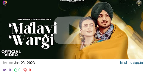 New Punjabi Song 2023 | Malayi Wargi - Deep Bajwa ft Gurlez Akhtar - Mahi Sharma |  Punjabi Song pagalworld mp3 song download