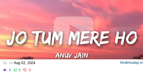 Anuv Jain - JO TUM MERE HO (Lyrics) pagalworld mp3 song download