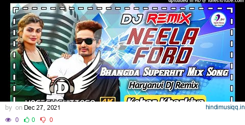 Neela Ford || DJ Remix || (Kehar Kharkiya ) || New Haryanvi Song Bhangda Mix Song || Remix By DJ pagalworld mp3 song download