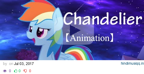 [Animation PMV] Rainbow Chandelier pagalworld mp3 song download