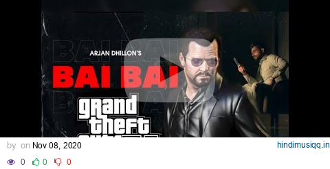 Bai Bai (Full GTAV Video) Arjan Dhillon | Mxrci | Latest Punjabi Songs 2020 pagalworld mp3 song download