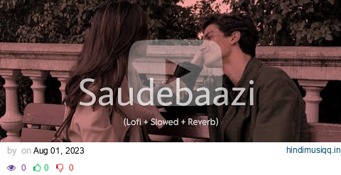 Main Kabhi Bhoolunga Na Tujhe || Saudebaazi ft.Aakrosh  [Lofi + Slowed + Reverb ] @latenightlofis 🖤 pagalworld mp3 song download