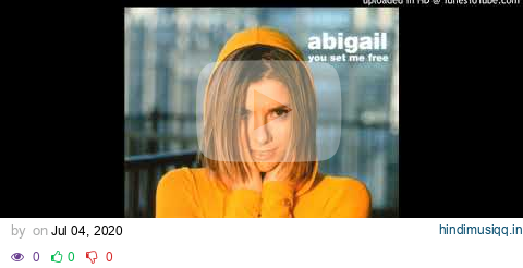 YOU SET ME FREE (ANDY & THE LAMBOY CLUB MIX) / ABIGAIL pagalworld mp3 song download