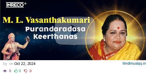 M.L.Vasanthakumari's Carnatic Renditions - Purandaradasa Keerthanas | Popular Classical Compositions pagalworld mp3 song download