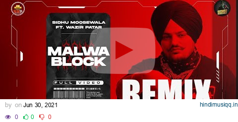 Malwa Block Remix | Sidhu Moose Wala | Wazir Patar | Hunny PK Films | Moosetape | Ft. P.B.K Studio pagalworld mp3 song download