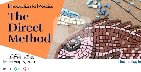 Beginner Mosaic Art Project Introduction to the Direct Method using Unglazed Porcelain pagalworld mp3 song download