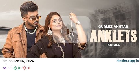 Gurlez Akhtar  Anklets Ft Sabba (Motion Poster) Beat Cop | Yug | New Punjabi Songs 2024 pagalworld mp3 song download