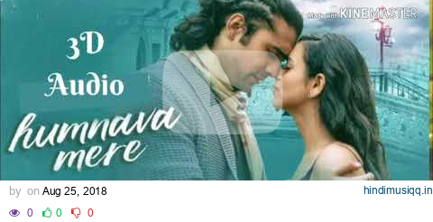 Humnava Mere l Jubin Nautiyal 3D Audio l Use headphones l By 3D Music Creation pagalworld mp3 song download