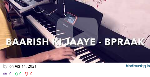 Baarish Ki Jaaye || Bpraak || Jaani || Piano Cover pagalworld mp3 song download