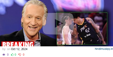 "Bill Maher Reveals Caitlin Clark's New Europe Contract, WNBA Erupts" pagalworld mp3 song download