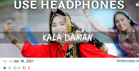 Kala Daman (8D AUDIO) - Renuka Panwar | Kay D pagalworld mp3 song download