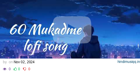 60 MUKADME Lofi Masoom Sharma, Shiva Chaudhary, Manjeet Mor, Shivani Yadav, Haryanvi song pagalworld mp3 song download