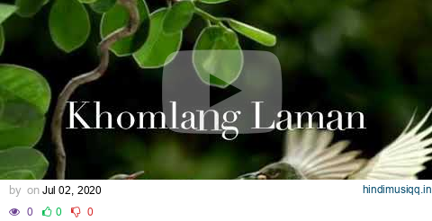 Khomlang Laman || Manipuri Patriotic Song || Nongmaithem Pahari with Lyrics pagalworld mp3 song download