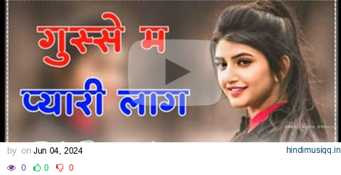 Gusse Me Pyari Lage!!Pithu Aala Bag!!Raj Mawar New Haryanvi Love Song❤!!New Superhit Trending ❤ pagalworld mp3 song download