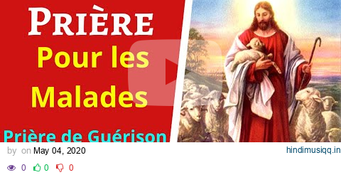 Prière pour les malades - Prière de guérison au Nom de Jésus - Prière catholique chrétienne pagalworld mp3 song download