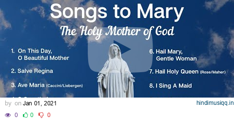 Songs to Mary, Holy Mother of God | 10 Marian Hymns and Catholic Songs | Sunday 7pm Choir | ADCS pagalworld mp3 song download