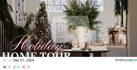 Holiday Home Tour | Designer Christmas Decor Ideas 🎄 pagalworld mp3 song download