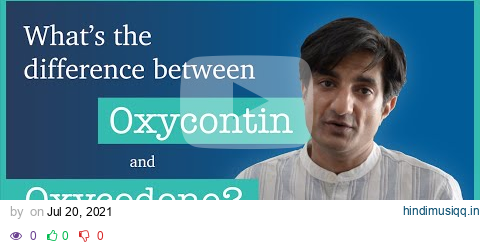 What's the difference between oxycodone and Oxycontin? pagalworld mp3 song download