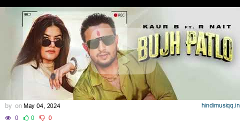 Bujh Patlo | Kaur B ft. R nait | Mix Singh | New Punjabi Song 2024 pagalworld mp3 song download