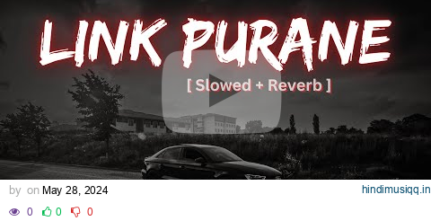 Link Purane ~ Perfectly Slowed-Reverb ~ Chiman Zira | Babal Pandori | Mind Frique | BR INDUSTRY pagalworld mp3 song download