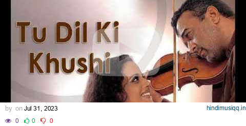 Tu Dil Ki Khushi - Sur (2002) - Lucky Ali & Sunidhi Chauhan  - MM Kreem - 320Kbps pagalworld mp3 song download