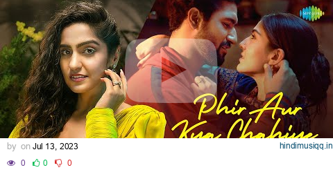 Phir Aur Kya Chahiye - Asees Version | Sachin-Jigar | Asees Kaur |Amitabh Bhattacharya |Rahul Shetty pagalworld mp3 song download