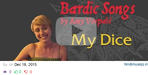 My Dice - A Bardic Song by Amy Vorpahl pagalworld mp3 song download