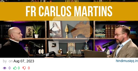 Real Life Exorcist Shares His Story w/ Fr Carlos Martins pagalworld mp3 song download