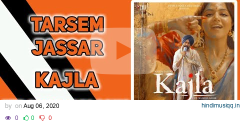 Kajla | Tarsem Jassar | Wamiqa Gabbi | Pav Dharia | Latest Punjabi Songs 2020 pagalworld mp3 song download