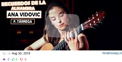 Ana Vidovic plays Recuerdos de la Alhambra by Francisco Tárrega on a Jim Redgate classical guitar pagalworld mp3 song download