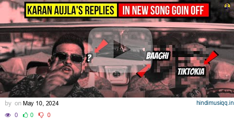 KARAN AUJLA Replied To TIKTOKIA, BAAGHI And ***** In Goin Off Song pagalworld mp3 song download