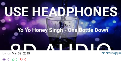 One Bottle Down | Honey singh | 3d bass boosted punjabi songs | 3d audio | 3d punjabi songs | 2019 pagalworld mp3 song download