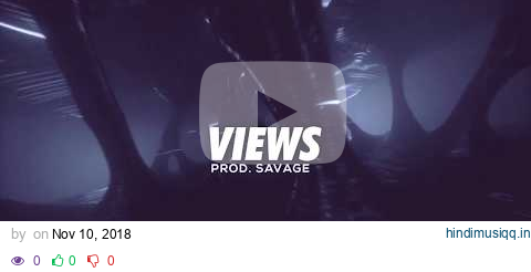 FREE HARD Drake x Metro Boomin x NAV Type Beat 2018 - "Views" (prod. Savage) pagalworld mp3 song download