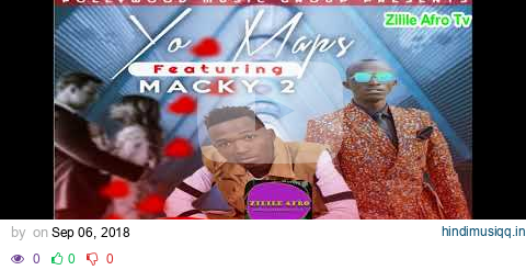 Yo Maps ft Macky 2 - Finally (Official Audio) ZilileAfroMusic 2018 pagalworld mp3 song download