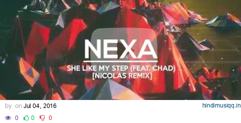 She Like My Step (feat. Chad) [Nicolas Remix] (Nexa Exclusive) pagalworld mp3 song download